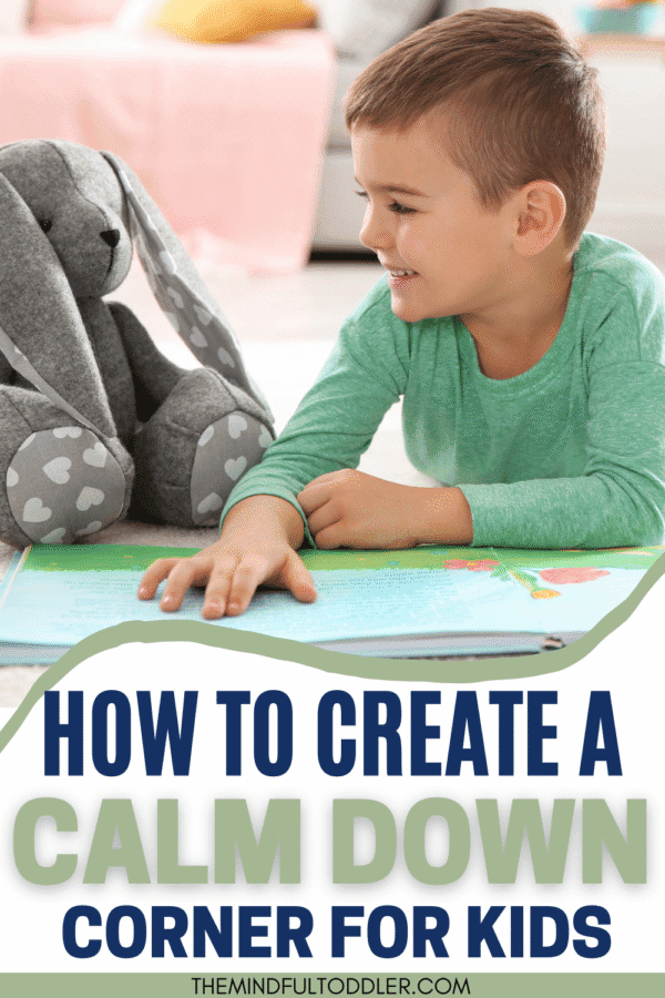 How To Create A Calm Down Corner for Toddlers - The Mindful Toddler