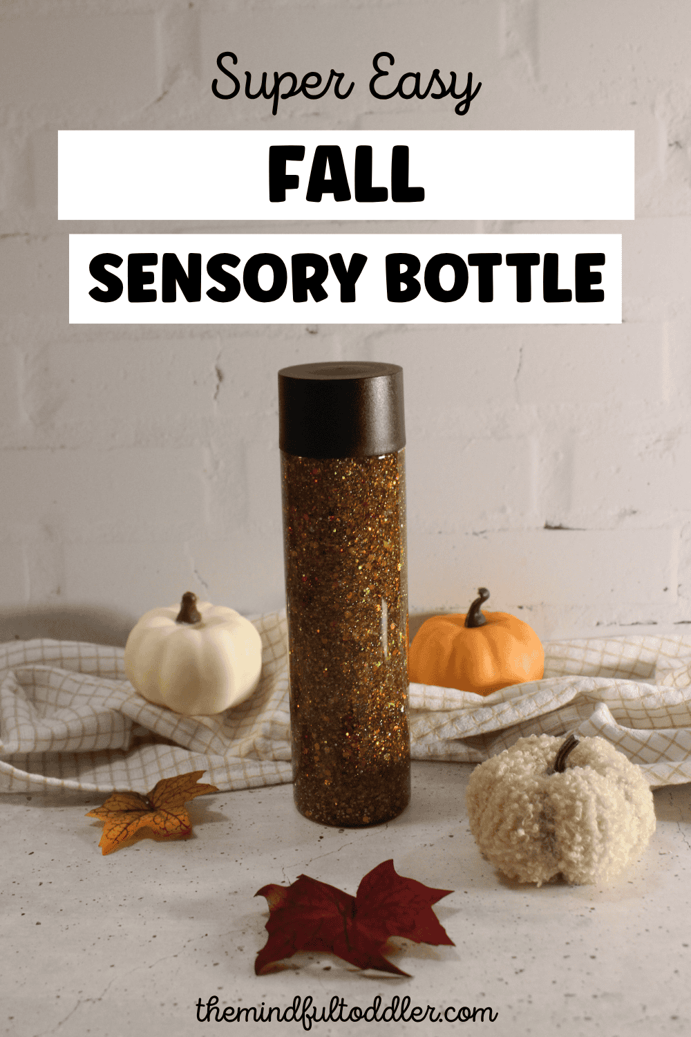 DIY Fall Sensory Bottle for Toddlers - The Mindful Toddler